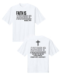 Faith Is Anabolic Oversized Tee