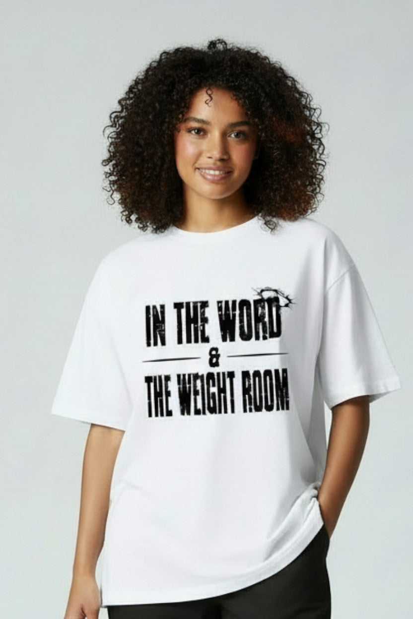 In The Word & The WeightRoom Oversized Tee